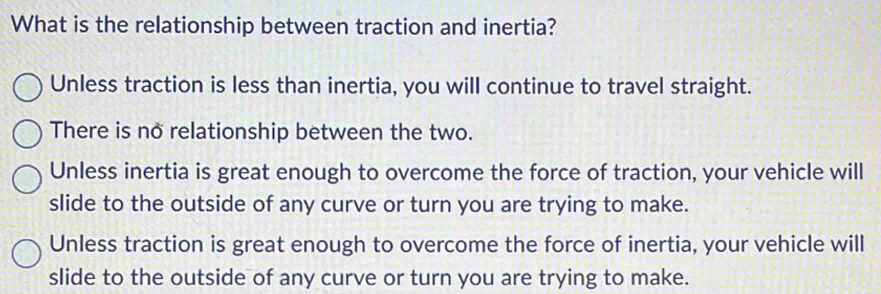 What is the relationship between traction and inertia? Unless traction ...