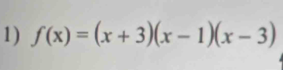 f(x)=(x+3)(x-1)(x-3)