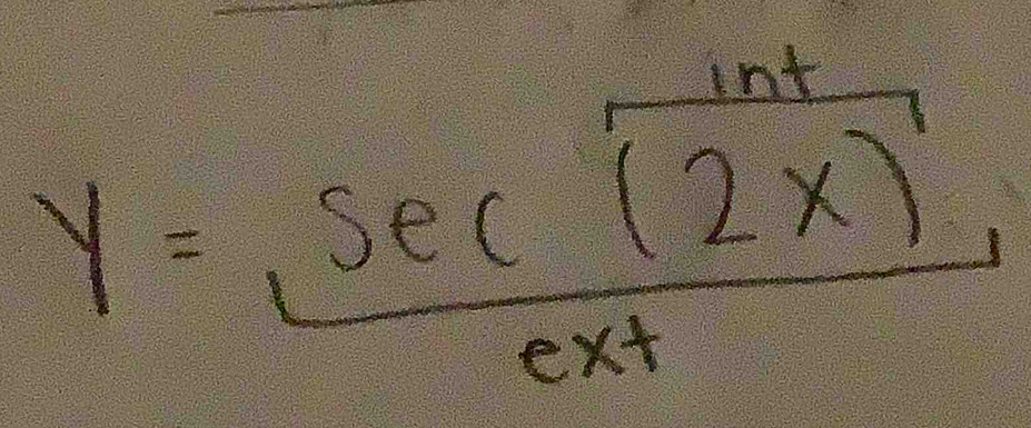 y= sec^(2x))/ex+ 