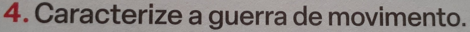 Caracterize a guerra de movimento.