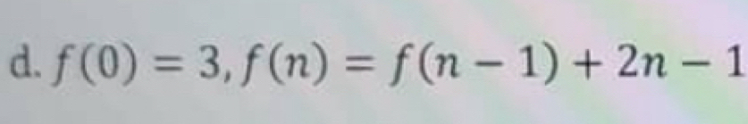 f(0)=3, f(n)=f(n-1)+2n-1