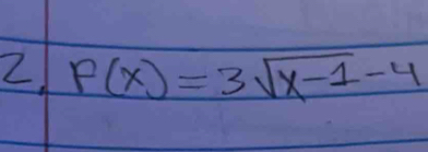 F(x)=3sqrt(x-1)-4