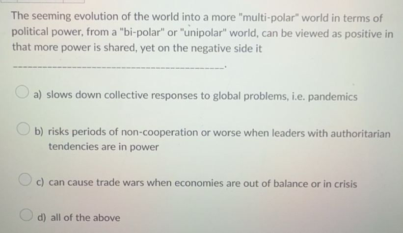 Solved: The seeming evolution of the world into a more 