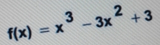 f(x)=x^3-3x^2+3