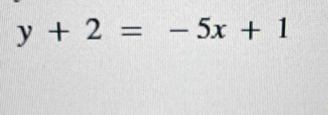 y+2=-5x+1