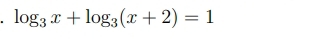 log _3x+log _3(x+2)=1