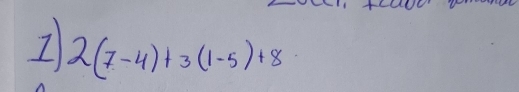 UUO 
I 2(7-4)+3(1-5)+8