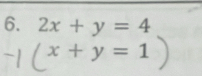 2x+y=4
-1 l (x + y = 1