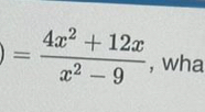 = (4x^2+12x)/x^2-9  , wha