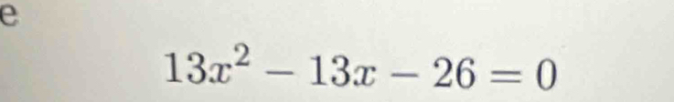 13x^2-13x-26=0