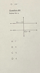 160°
Solve for x. Question 114
A 7
B 9
C s
6