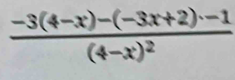 frac -3(4-x)-(-3x+2)-1(4-x)^2