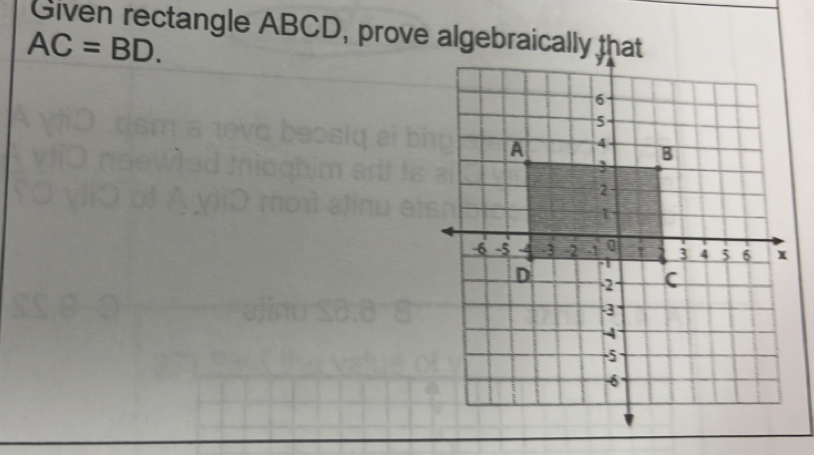 Given rectangle ABCD, prove a
AC=BD.