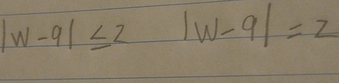 |w-9|≤ 2|w-9|=z