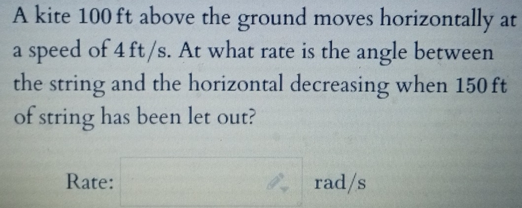 Solved: A kite 100ft above the ground moves horizontally at a speed of ...