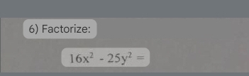 Factorize:
16x^2-25y^2=