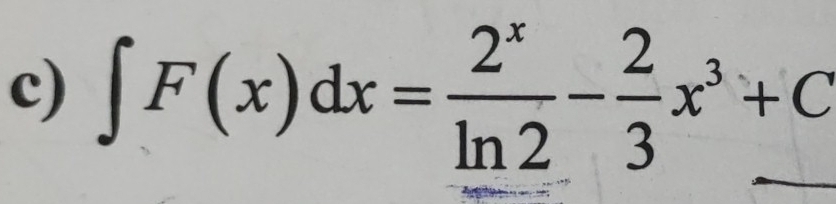 ∈t F(x)dx= 2^x/ln 2 - 2/3 x^3+C
_