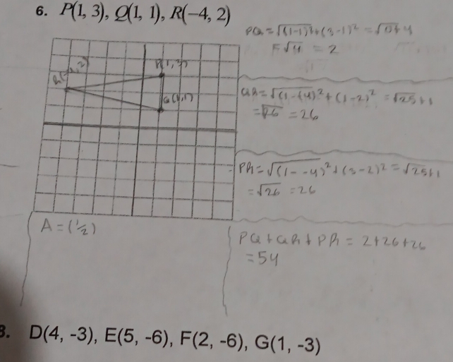 P(1,3), Q(1,1), R(-4,2)
3. D(4,-3), E(5,-6), F(2,-6), G(1,-3)