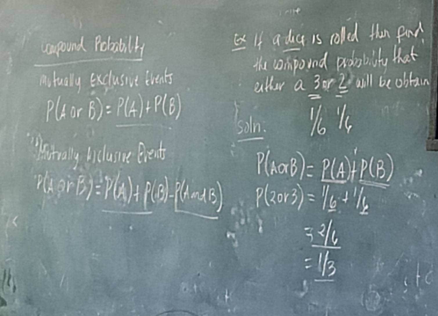 crpound Pobabilly 
If a dack is called than fod 
the compound probabilly that 
nitually exclusivt trents 
eather a beginarrayr 3r_ 2endarray beginarrayr 2 =endarray  will be obbain
P(AorB)=P(A)+P(B)
soln. 
1o 
Actrally biclusne Breat
P(AorB)=P(A)+P(B)-P(AandB) P(AaB)=P(A)+P(B)
P(2or3)=1/_ 6+1/_1
beginarrayr 3frac sqrt []4sqrt(1)/61/6