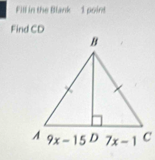 Fill in the Blank 1 point
Find CD