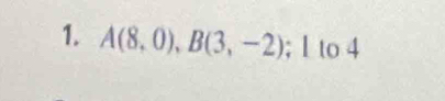 A(8,0), B(3,-2); :1104