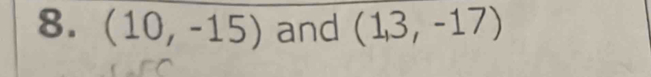 (10,-15) and (1,3,-17)