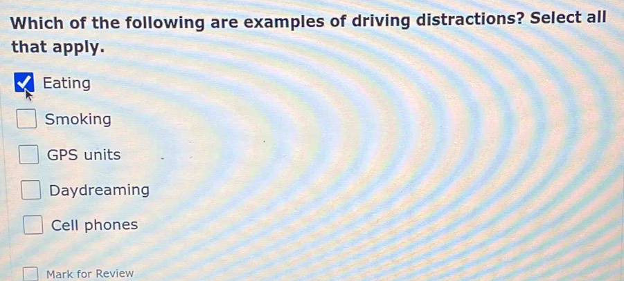 Solved: Which of the following are examples of driving distractions ...
