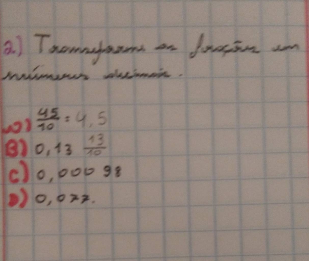 ) Taomnfaoms an fouson a 
mison desman.
 45/10 =4,5
O_1 13  13/10 
c10, 000 gs 
) o, 02².