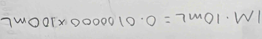 1M· 10mL=0.0100000* 100mL