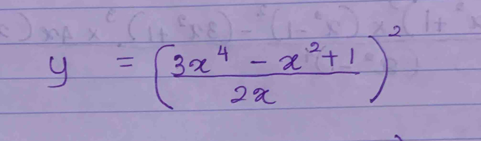 y=( (3x^4-x^2+1)/2x )^2