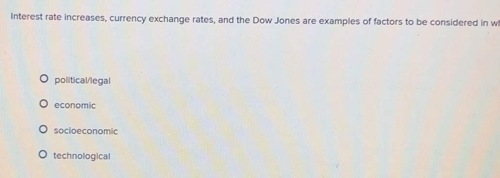 Solved: Interest rate increases, currency exchange rates, and the Dow ...