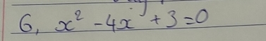 6, x^2-4x+3=0