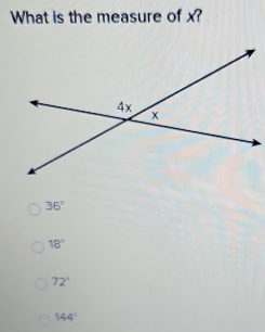 What is the measure of x?
36°
18°
72°
144°