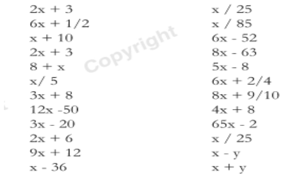 2x+3
x/ _  5
6x+1/2
x/85 、
x+10
ight
6x-52
I
2x+3
8x-63
8+x
5x-8
x/5
6x+2/4
3x+8
8x+9/10
12x-50
4x+8
3x-20
65x-2
2x+6
x/25
9x+12
x-y
x-36
x+y