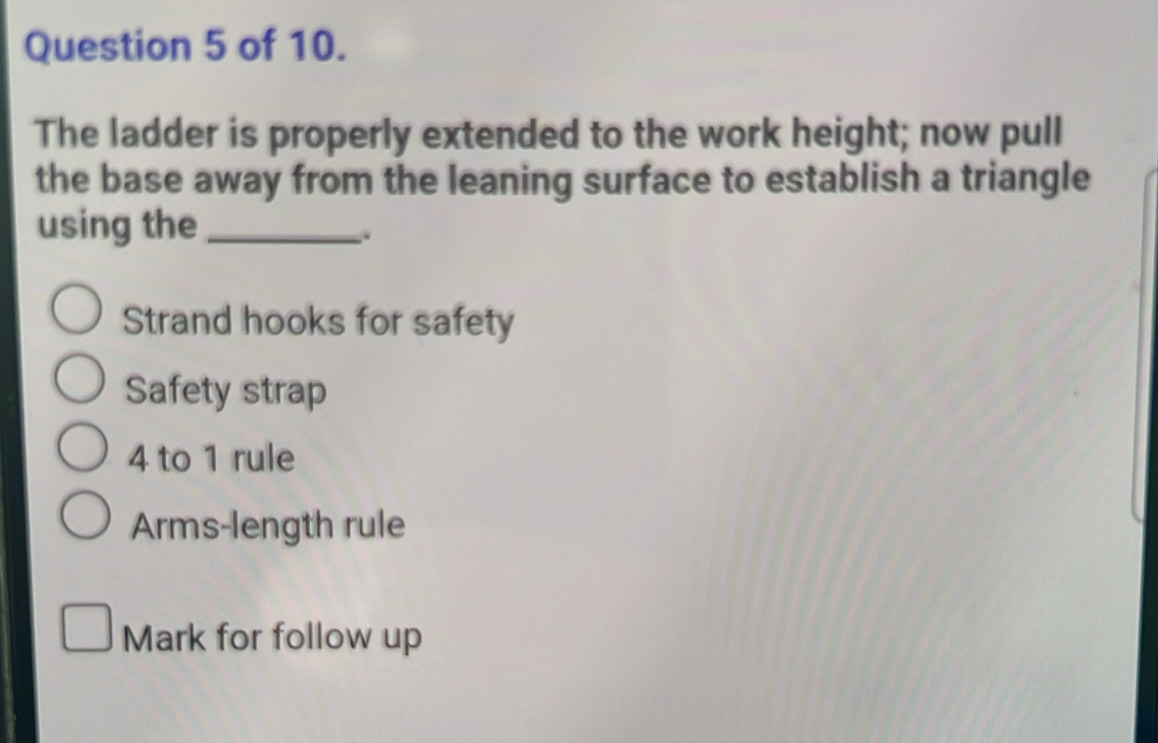 Solved: of 10. The ladder is properly extended to the work height; now ...