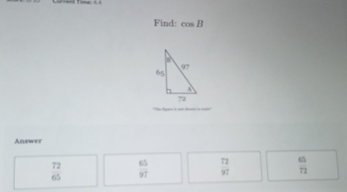 Türrent Time t 
Find: cos B
Answer
 72/65 
 65/97   72/97   65/72 