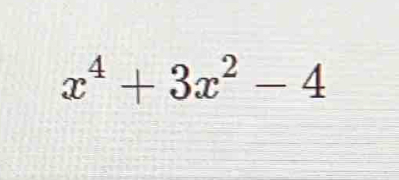 x^4+3x^2-4