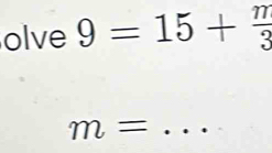 olve 9=15+ π /3 
_ m=