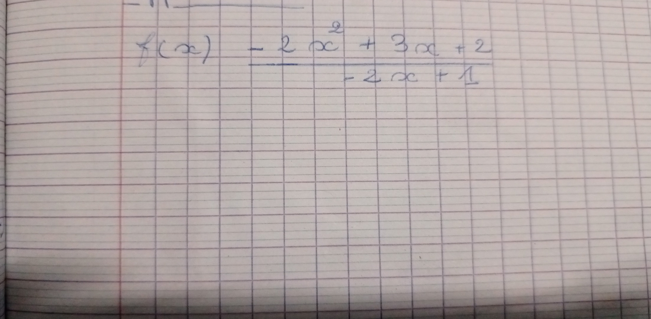 f(x)= (2x^2+3x+2)/-2x+1 