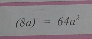 (8a)^□ =64a^2