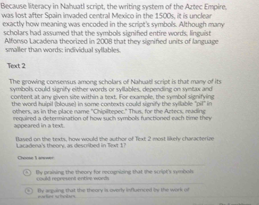Solved: Because literacy in Nahuatl script, the writing system of the ...