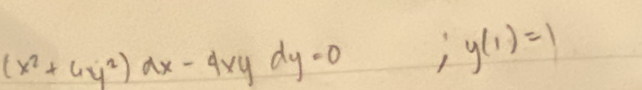 (x^2+4y^2)dx-4xydy=0 ;y(1)=1