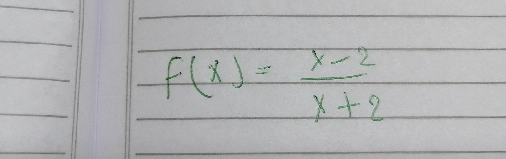 f(x)= (x-2)/x+2 