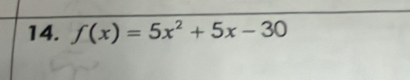 f(x)=5x^2+5x-30