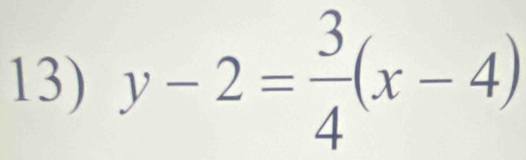 y-2= 3/4 (x-4)