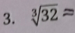 3. ³/32 ≈