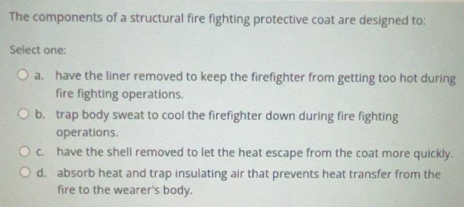 Solved: The components of a structural fire fighting protective coat ...