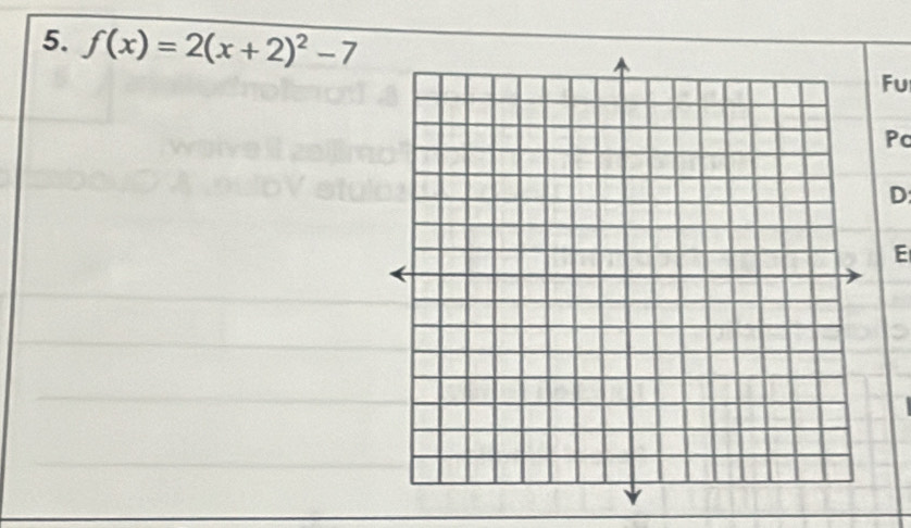 f(x)=2(x+2)^2-7 Fu 
Pc 
D:
E