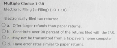 Solved: 1-38 Electronic Filing (e-Filing) (LO 1.10) Electronically ...