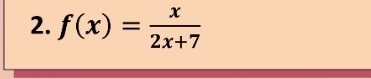 f(x)= x/2x+7 